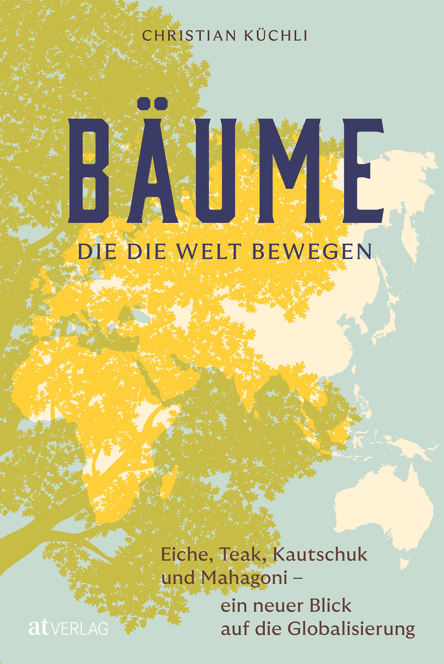 CHRISTIAN KÜCHLI, BÄUME, DIE DIE WELT BEWEGEN