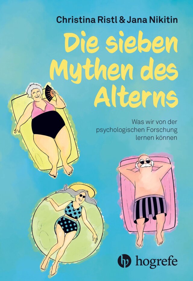 CHRISTINA RISTL, JANA NIKITIN, DIE SIEBEN MYTHEN DES ALTERNS