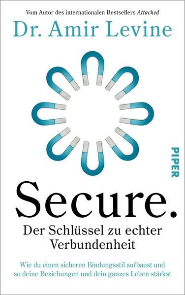 DR. AMIR LEVINE, SECURE. DER SCHLÜSSEL ZU ECHTER VERBUNDENHEIT