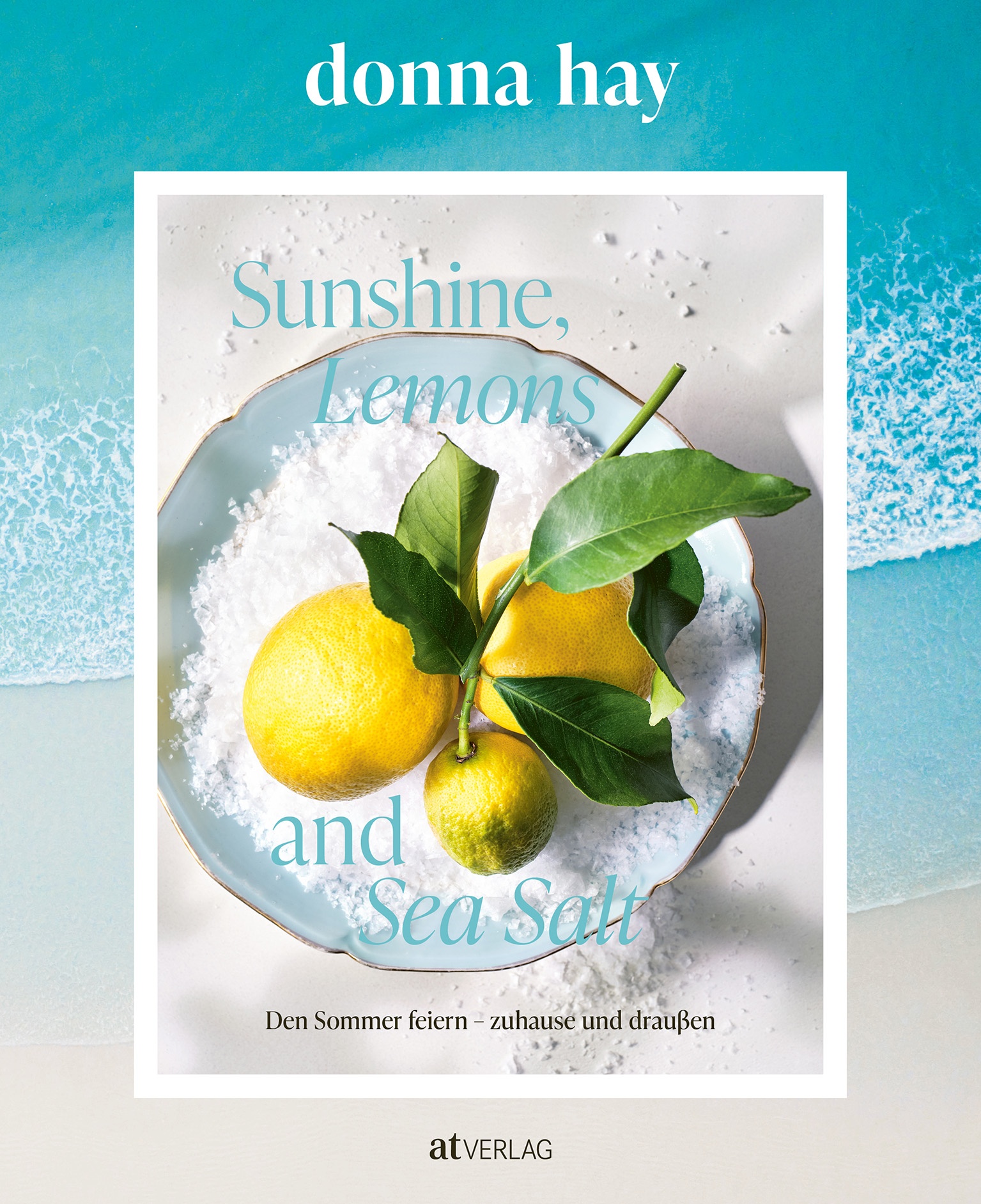 DONNA HAY, SUNSHINE, LEMONS AND SEA SALT
