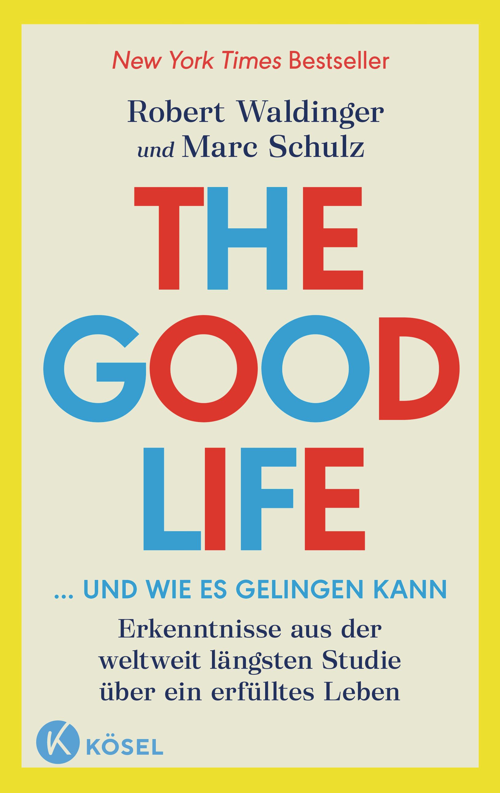 auf Hellem Hintergrund "The Good Life" in blauen und roten Buchstaben!