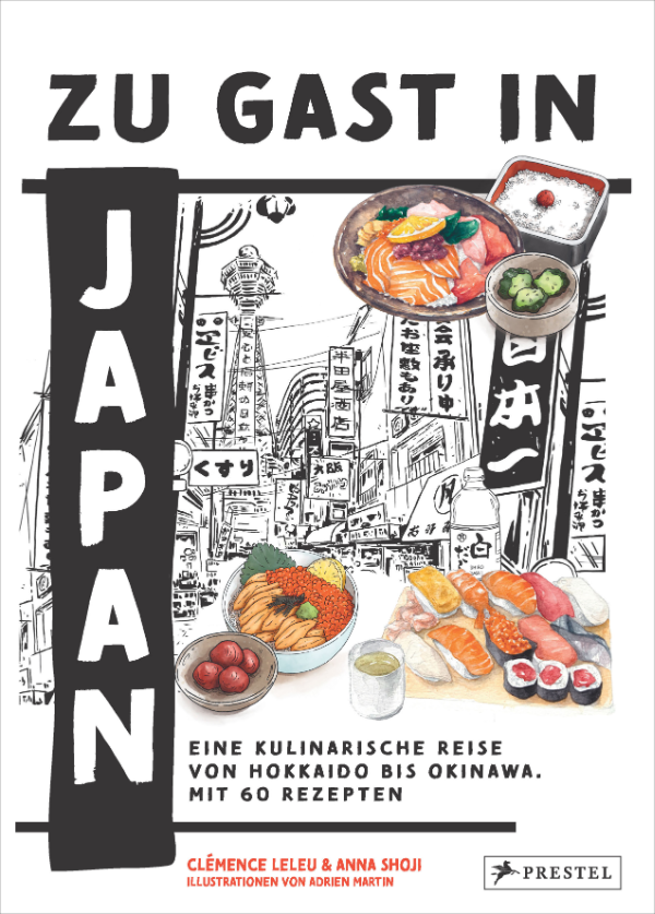 Schwarz-Weiße Comic Zeichung von Japan, davor in Farbe diverse Japanische Speißen. Rundherum der Buchtitel "Zu Gast in Japan"